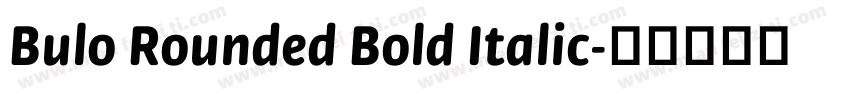 Bulo Rounded Bold Italic字体转换